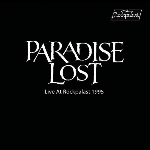 Paradise Lost - Live at Rockpalast 1995 (2019)