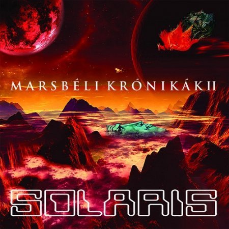 SOLARIS - MARSBELI KRONIKAK II (MARTIAN CHRONICLES II) 2014